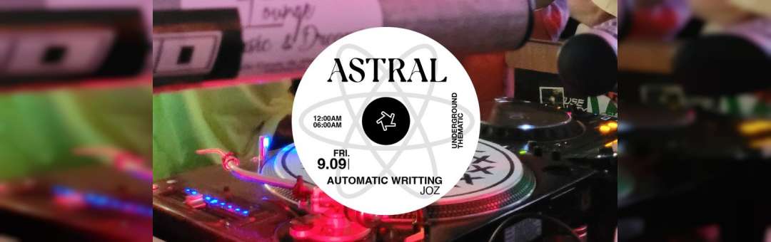 ASTRAL : Automatic Writing & JoZ