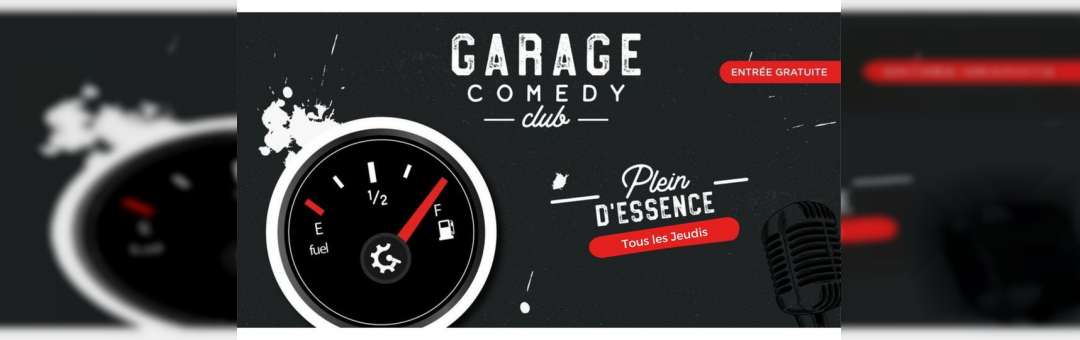 Garage Comedy / Plein d’essence