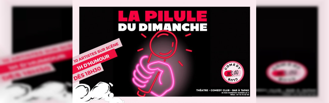 La pilule du dimanche  – Comedy club (entrée libre)