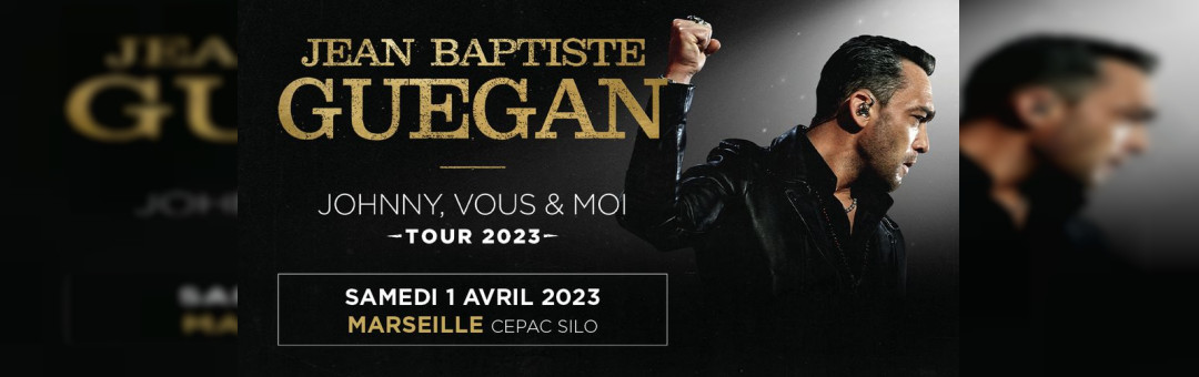 JEAN BAPTISTE GUEGAN • CEPAC SILO – MARSEILLE • 1ER AVRIL 2023 – 20H