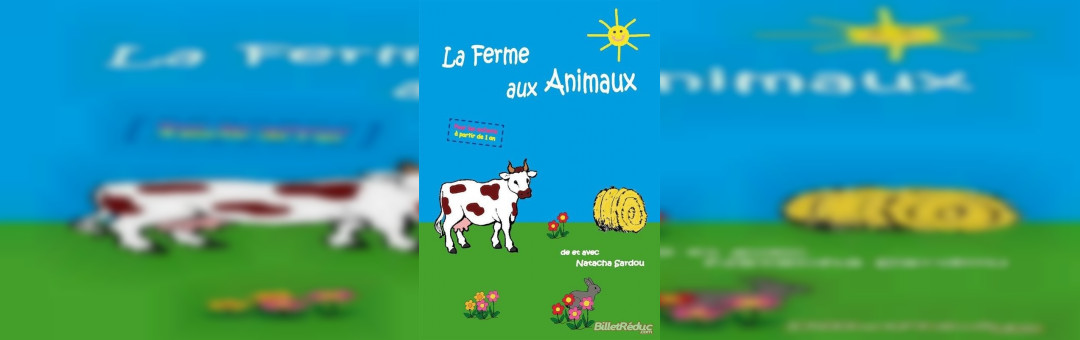Spectacle enfants – LA FERME AUX ANIMAUX