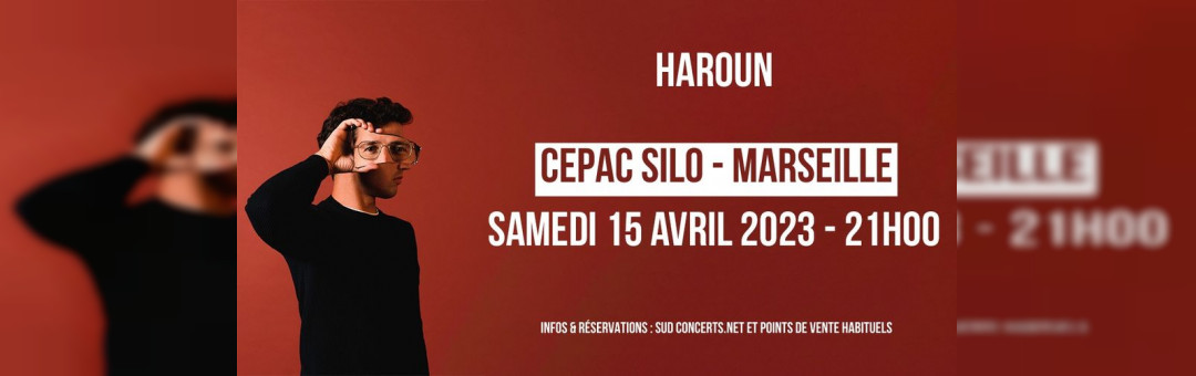 HAROUN • Cepac Silo, Marseille • 15 avril 2023 – 21H