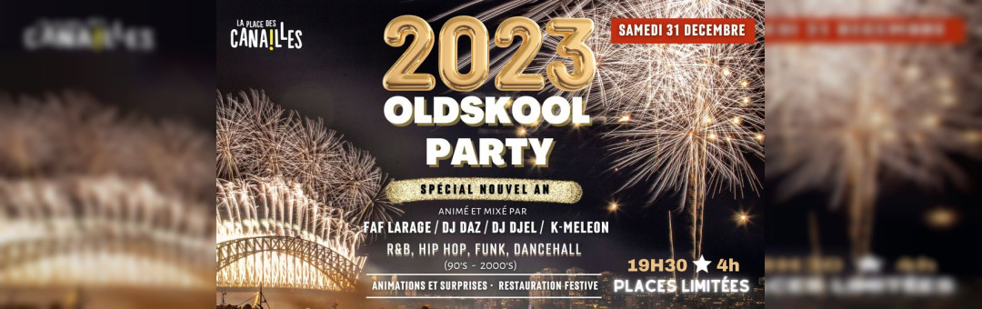 OLDSKOOL PARTY Spécial Nouvel An  – Samedi 31 Décembre