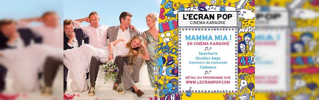 MARSEILLE-L’Ecran Pop. Cinéma Karaoké. Mamma Mia !