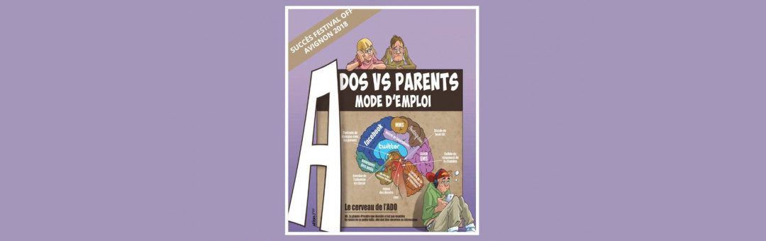 ADOS VS PARENTS MODE D’EMPLOI . Espace Julien . MARSEILLE . Dimanche 5 février 2023