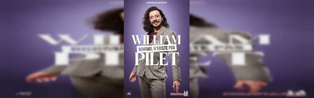 Soirée stand-up – WILLIAM PILET dans NORMAL N’EXISTE PAS