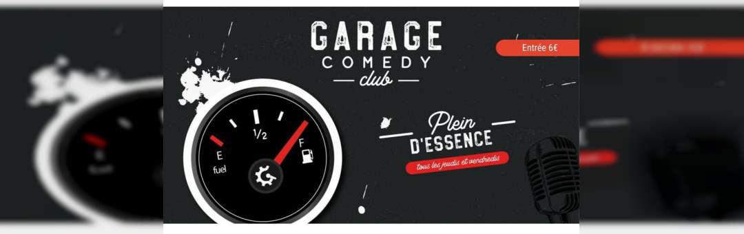 Garage Comedy – Plein d’Essence