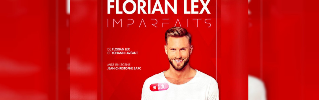 Florian Lex dans « Imparfaits »