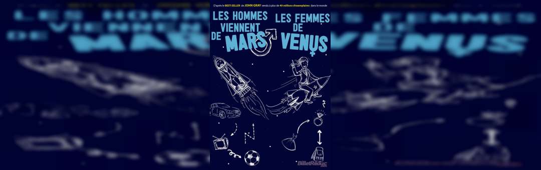 Soirée théâtre – LES HOMMES VIENNENT DE MARS LES FEMMES DE VENUS