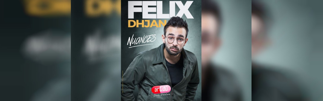 Felix Dhjan dans « Nuances »