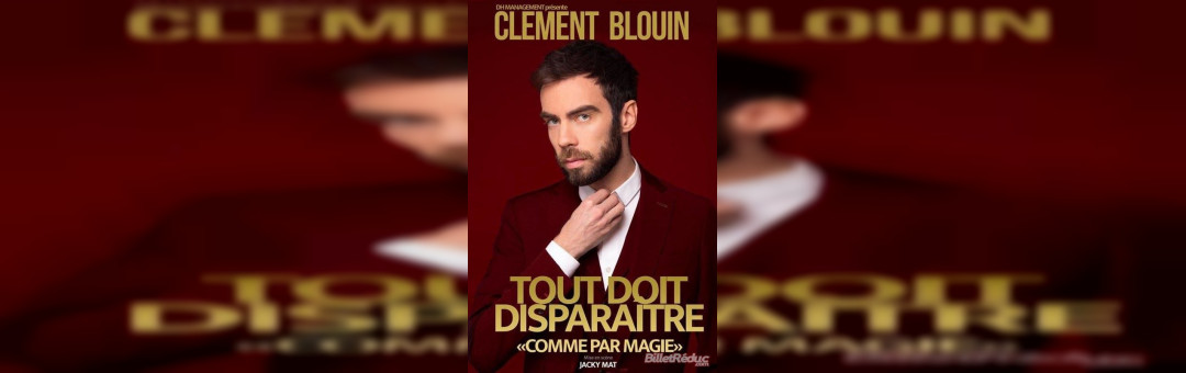 Soirée magie – CLEMENT BOUIN dans TOUT DOIT DISPARAITRE, COMME PAR MAGIE