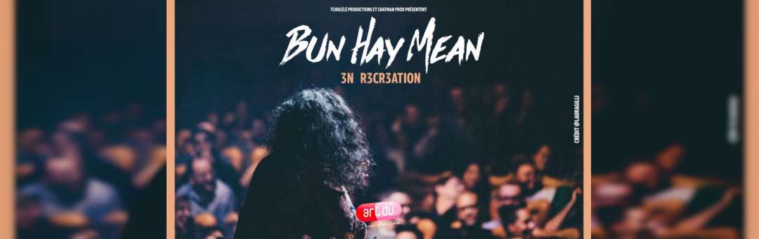 Bun Hay Mean « 3N R3CR3ATION »