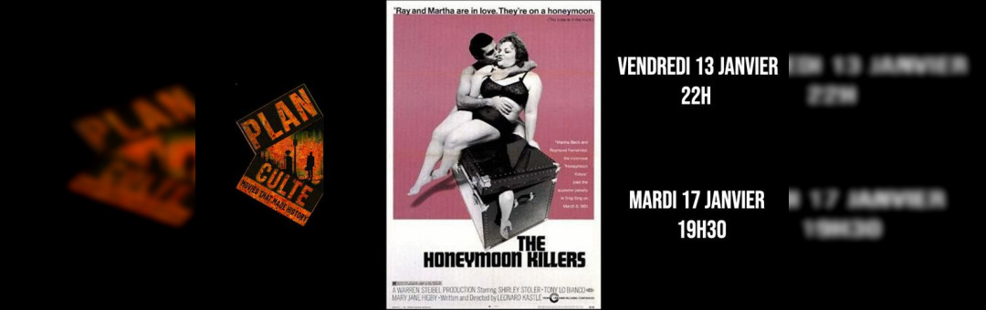 PLAN CULTE : THE HONEYMOON KILLERS, L.Kastle