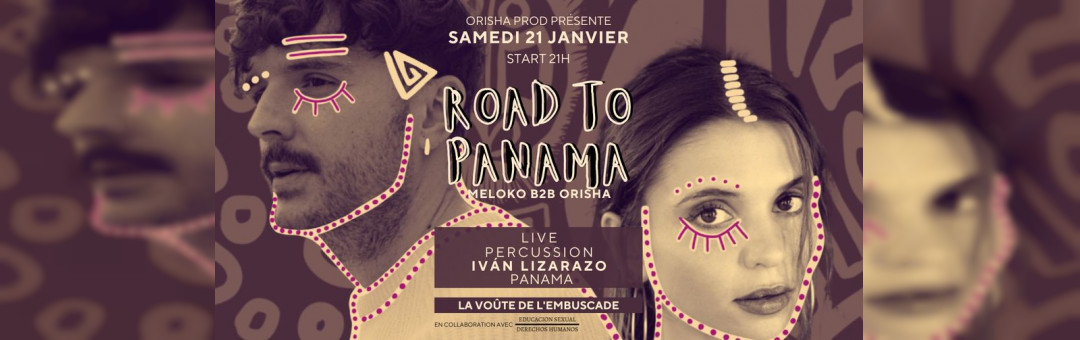 ROAD TO PANAMA 21.01 w/ MELOKO&ORISHA – LIVE PERCUSSION IVAN LIZARAZO