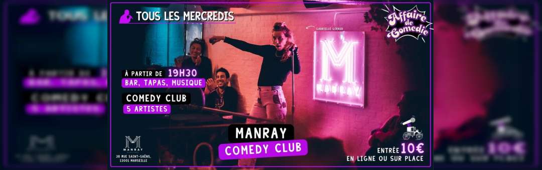 MANRAY COMEDY CLUB (MERCREDI)