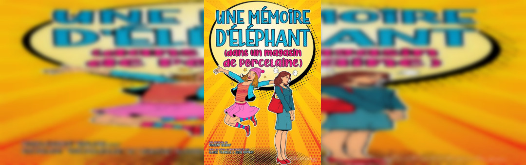 Soirée café théâtre – UNE MEMOIRE D’ELEPHANT DANS UN MAGASIN DE PORCELAINE