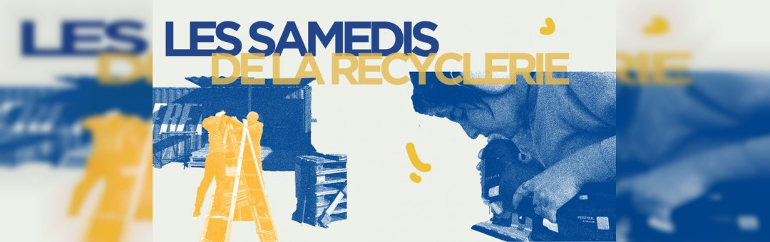 Les samedis de la Recyclerie