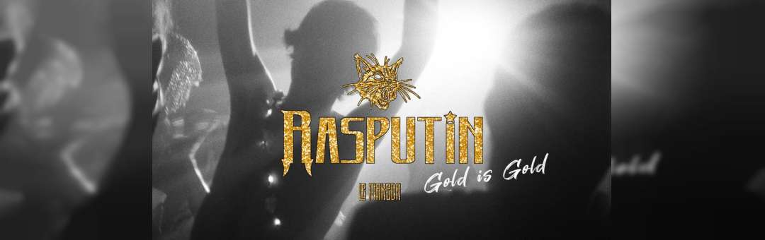 RASPUTIN #6 : GOLD IS GOLD
