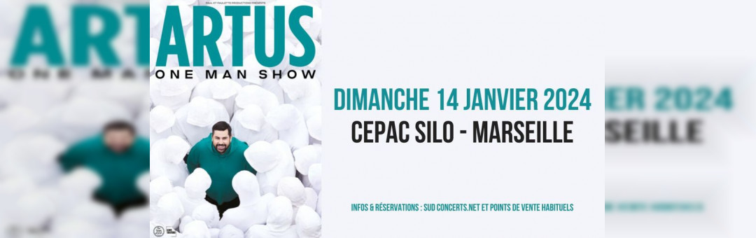 ARTUS • LE CEPAC SILO – MARSEILLE • 14 JANVIER 2024