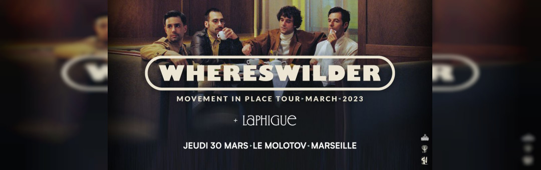 WHERESWILDER (Rock Prog/Glam Pop) + Laphigue (Soft Rock) • Le Molotov, Marseille