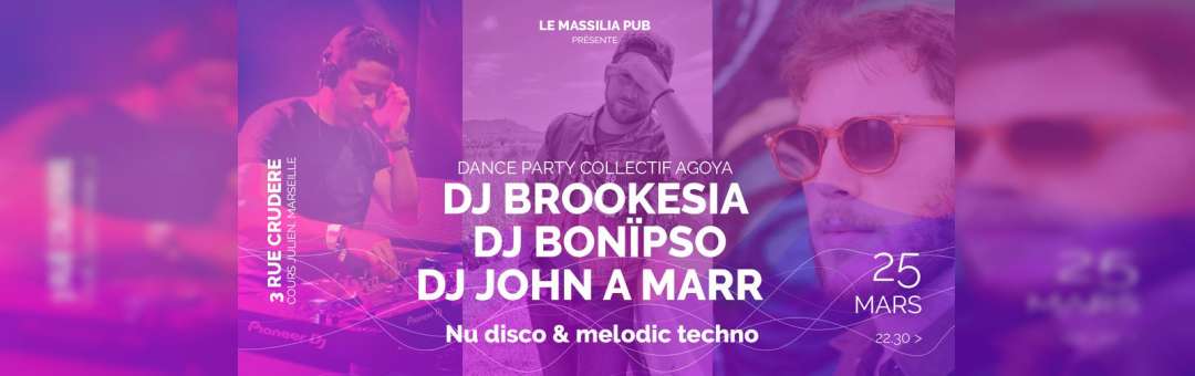 DANCE PARTY >  DJ BROOKESIA, BONISPO et JOHN A. MARR > NU DISCO HOUSE & MELODIC TECHNO