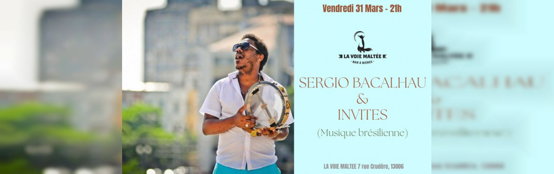 SERGIO BACALHAU+GUESTS (Live musique brésilienne)