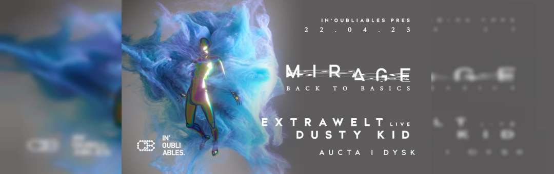 MIRAGE [Back to Basics] – Extrawelt Live, Dusty Kid + guests #CB