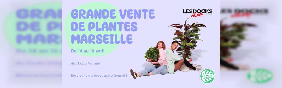 Grande Vente de Plantes – Marseille