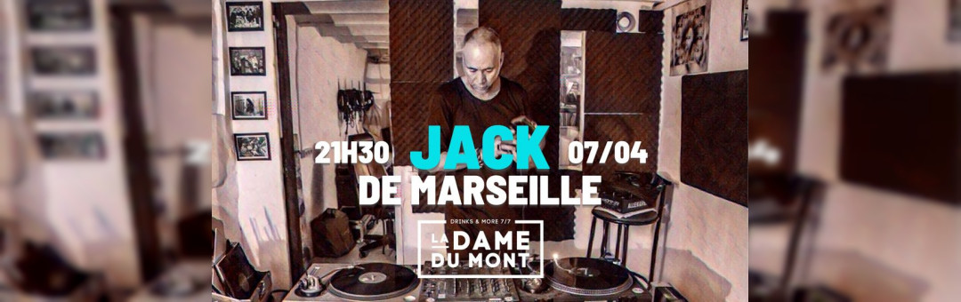 LA DAME DU MONT – JACK DE MARSEILLE