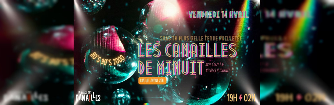 LES CANAILLES DE MINUIT – Vendredi 14 avril