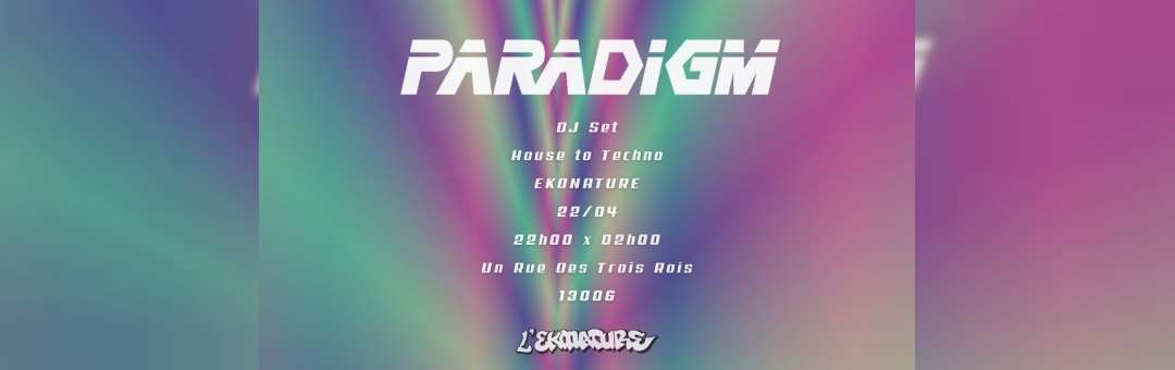 Paradigm à l’Ekonature – DJ Set House to Techno