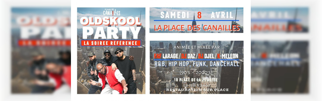 OLDSKOOL PARTY – Samedi 8 avril