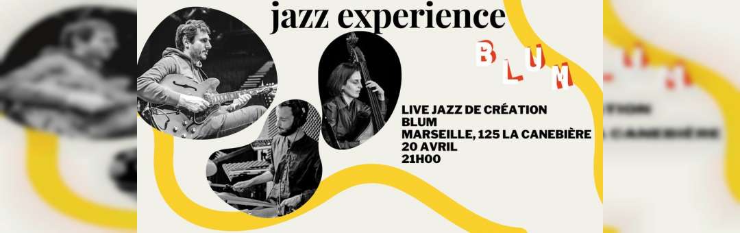 JAZZ LIVE / Jazz Experience au Blum