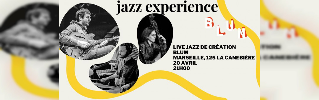 JAZZ LIVE / Jazz Experience au Blum