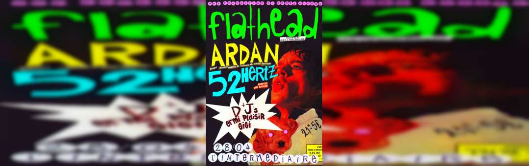 SOIRÉE ROCK : Ardan + Flathead + 52 Hertz + DJ Plaisir & Gigi