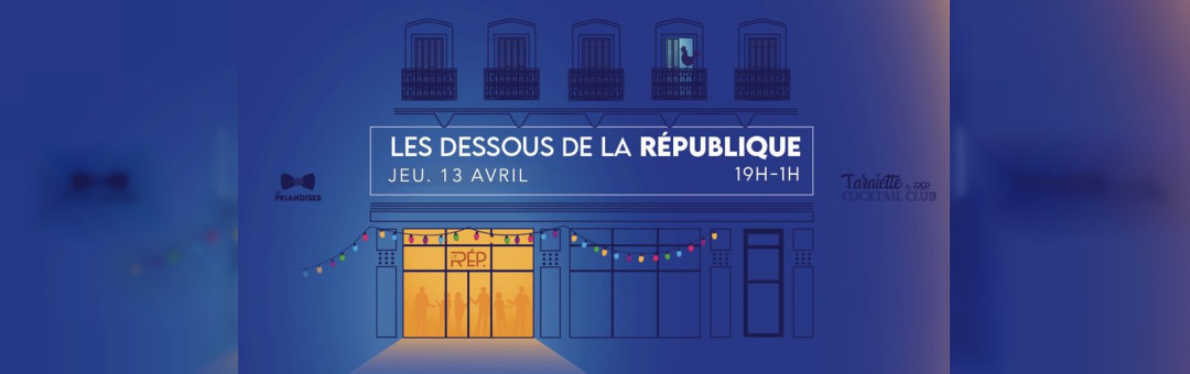 Apéro « Les Dessous de la République » – Club Friandises