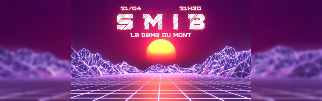 LA DAME DU MONT – SMIB