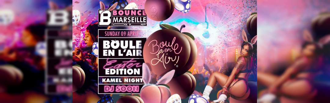 Boule en l’air ! Easter Edition ! KamelNight X Soon