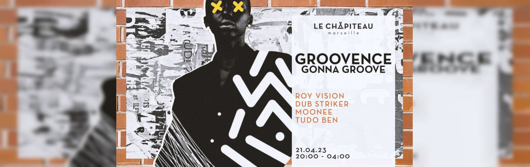 Groovence Gonna’ Groove – w/ Roy Vision B2B Dub Striker B2B Moonee & Tudo Ben