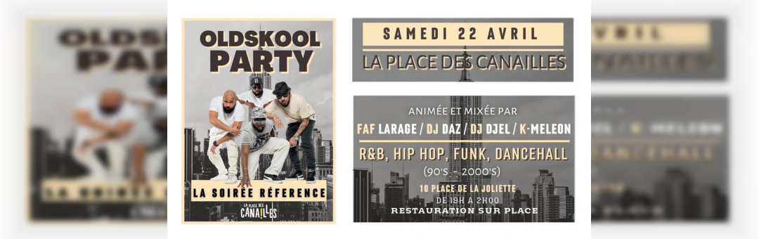 OLDSKOOL PARTY – Samedi 22 avril