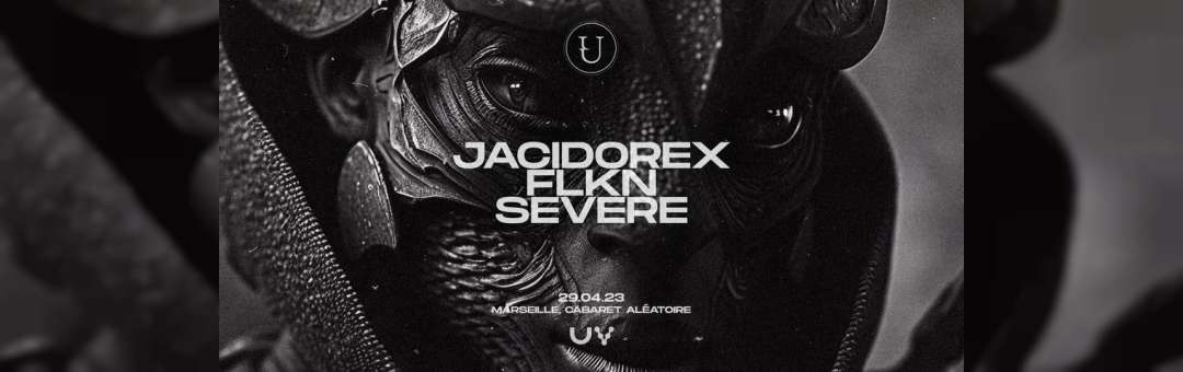29/04 | Jacidorex, FLKN & Severe | U V ⑅ UNFACED