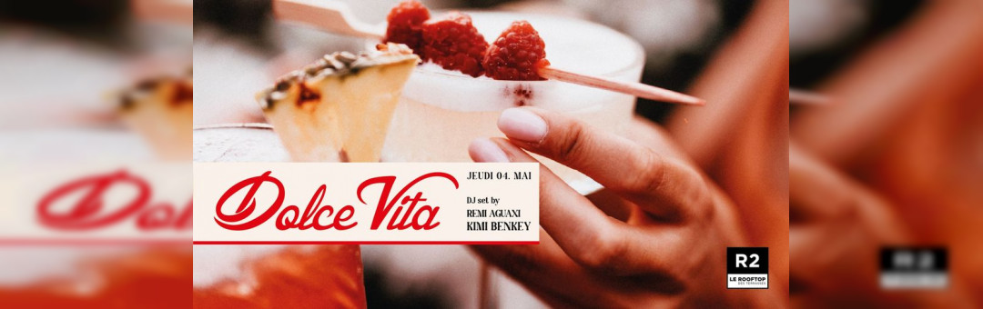 R2 I LE ROOFTOP X DOLCE VITA 04.05