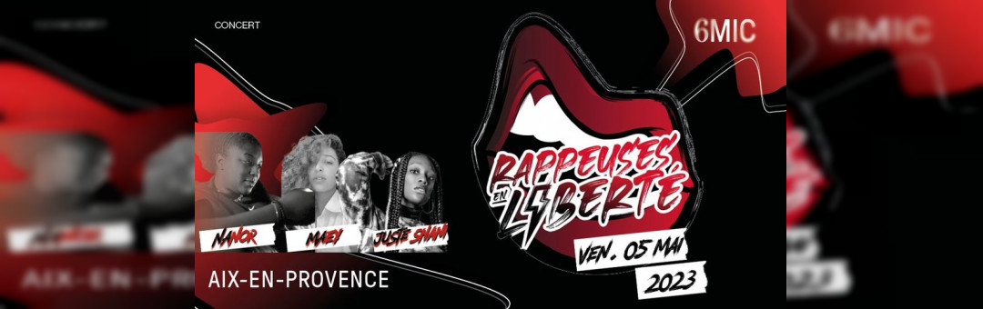 RAPPEUSES EN LIBERTร + LAU RINHA | 6MIC, Aix-en-Provence
