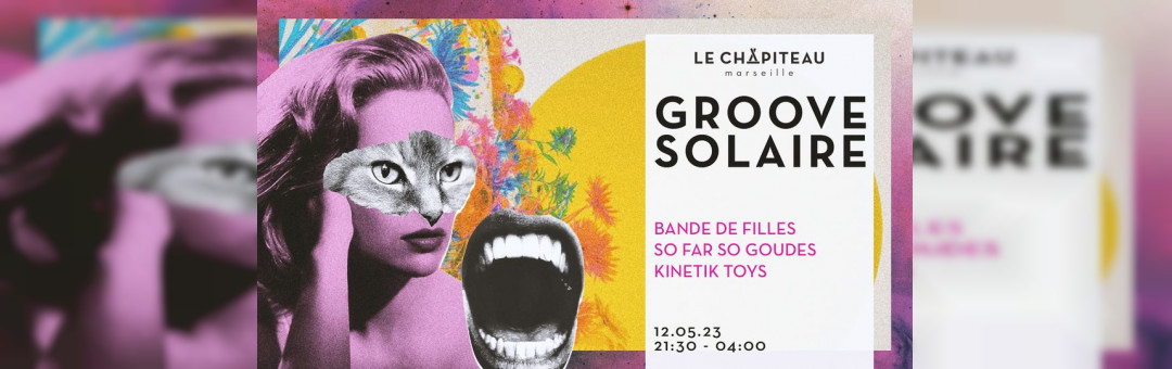 Groove Solaire – w/ Bande de Filles x So Far So Goudes