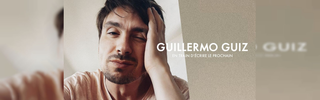 GUILLERMO GUIZ – MARSEILLE – ESPACE JULIEN – 23 MAI 2024