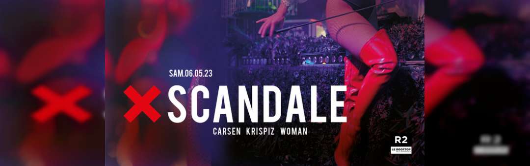 R2 I LE ROOFTOP X SCANDALE 06.05