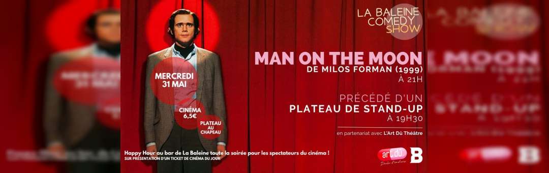 La Baleine Comedy Show | Man on the Moon, de Milos Forman | Plateau de stand-up