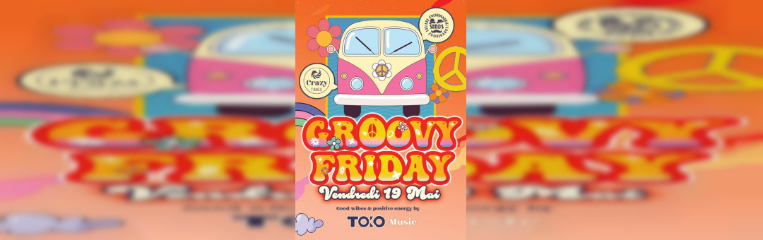 OPENING des GROOVY FRIDAY