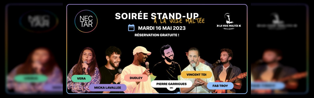 NECTAR X LA VOIE MALTÉE • STAND-UP 16/05/23