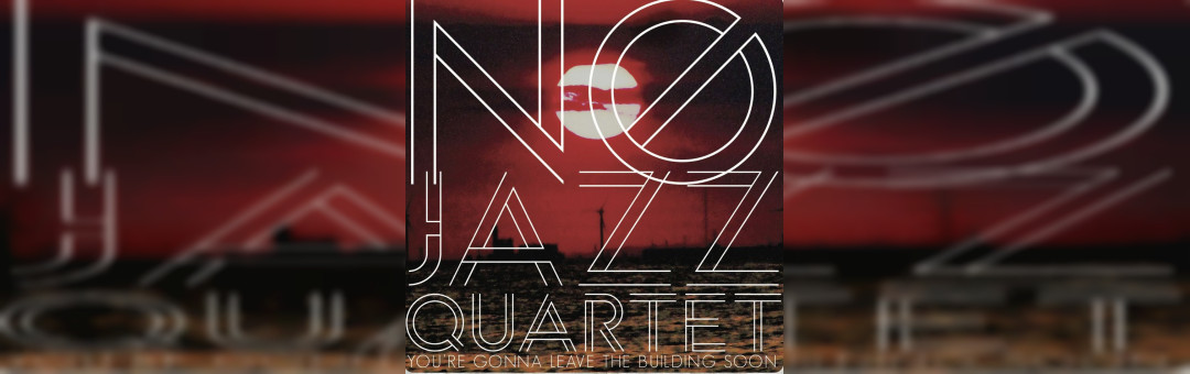 No Jazz Quartet (Lancement Premier Album) + Jules Henriel (& Half Parade) + Guest